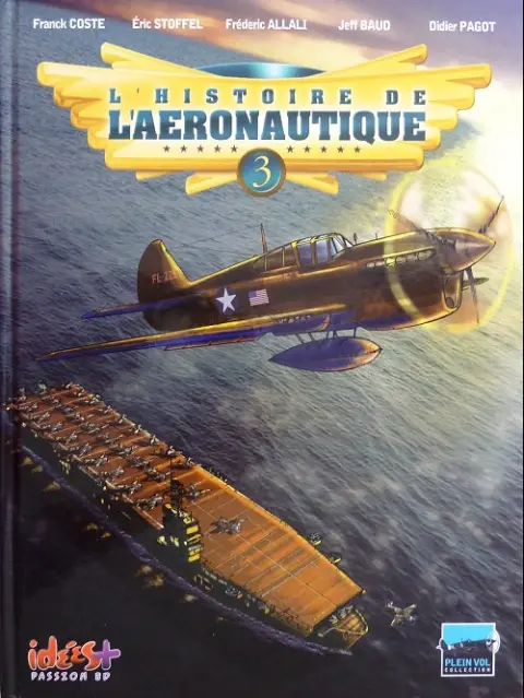 L'Histoire de l'aéronautique Tome 3 De terre, de ciel et de mer !