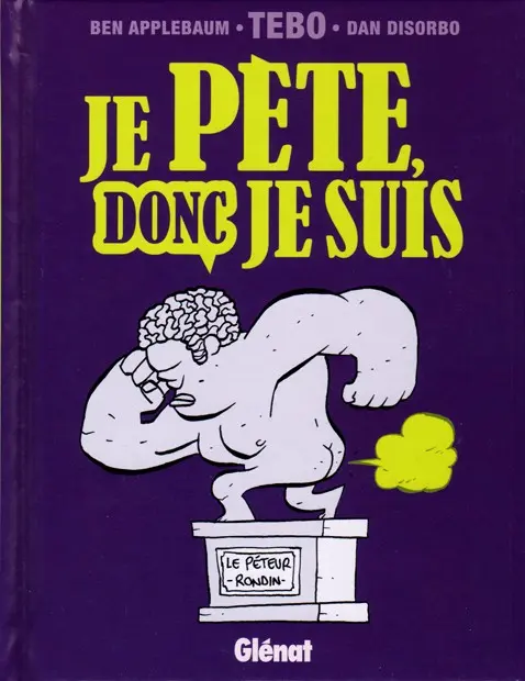 Je pète, donc je suis