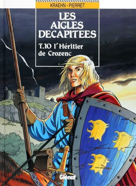 Les Aigles décapitées Tome 10 L'héritier de Crozenc