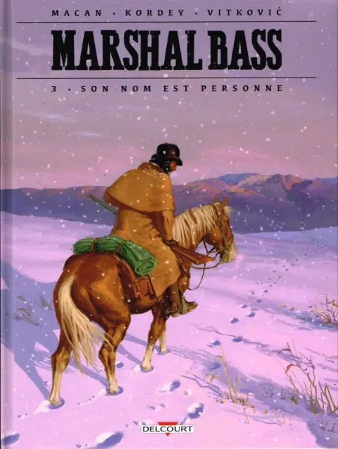 Marshal Bass Tome 3 Son nom est personne