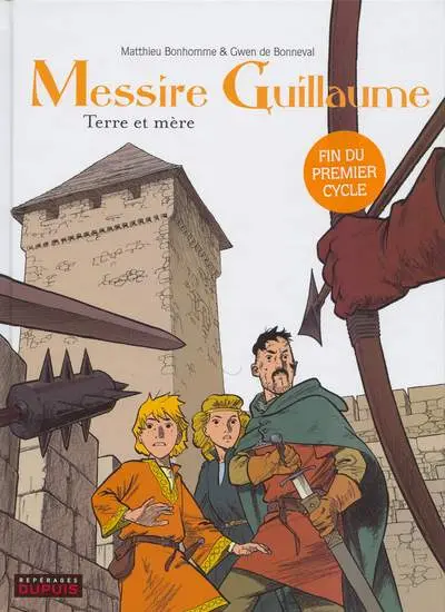 Messire Guillaume Tome 3 Terre et mère