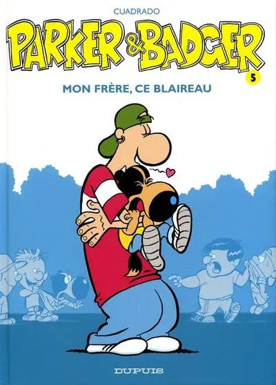 Parker & Badger Tome 5 Mon frère, ce blaireau
