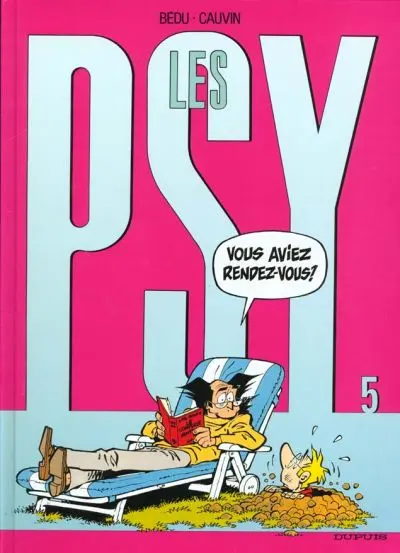 Les Psy Tome 5 Vous aviez rendez-vous ?