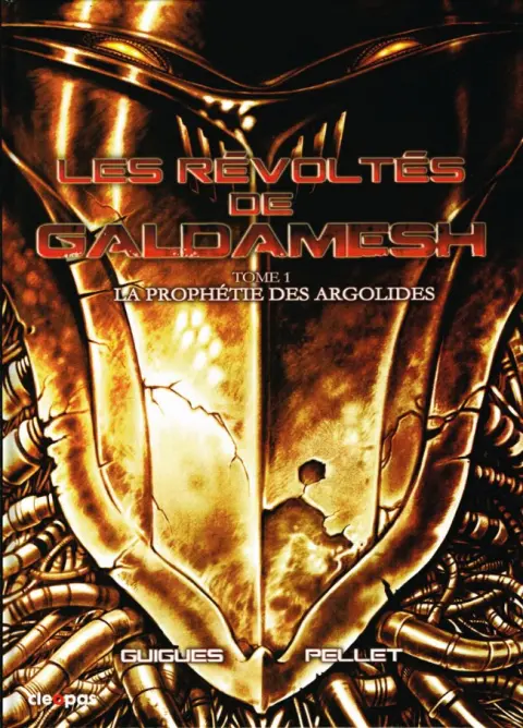 Les Révoltés de Galdamesh Tome 1 La prophétie des Argolides