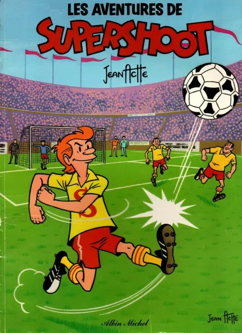 Supershoot Tome 1 Les aventures de Supershoot