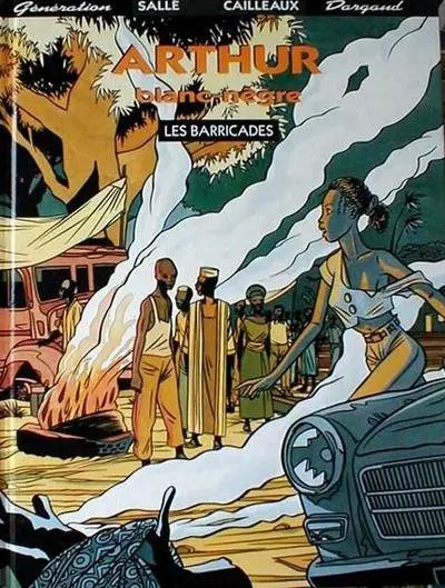 Arthur Blanc-Nègre Tome 2 Les barricades