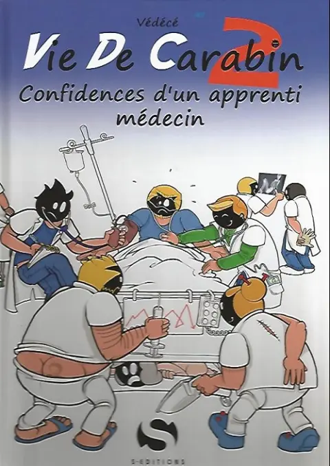 Vie de Carabin Tome 2 Confidences d'un apprenti médecin