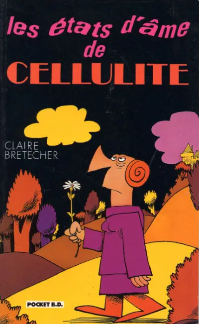 Cellulite Tome 1 Les états d'âme de Cellulite