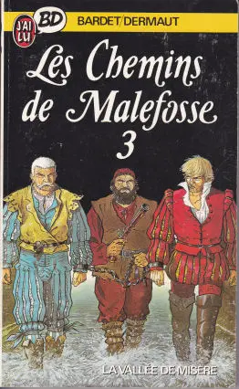 Les Chemins de Malefosse Tome 3 La vallée de misère