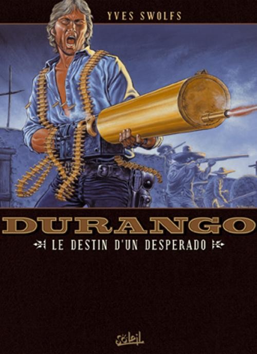 Couverture de l'album Durango Tome 6 Le destin d'un desperado