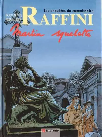 Couverture de l'album Les Enquêtes du commissaire Raffini Tome 4 Martin squelette