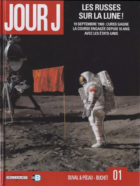 Couverture de l'album Jour J Tome 1 Les russes sur la Lune !