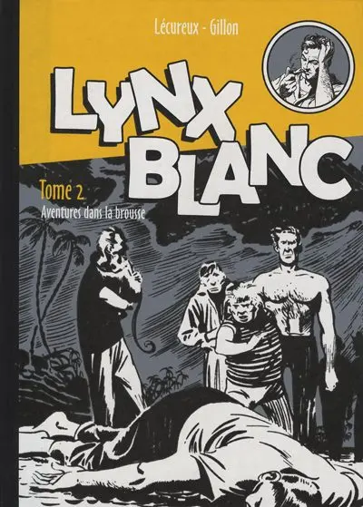 Lynx blanc Tome 2 Aventures dans la brousse
