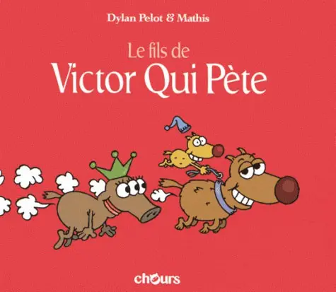 Victor Qui Pète Tome 3 Le fils de Victor Qui Pète
