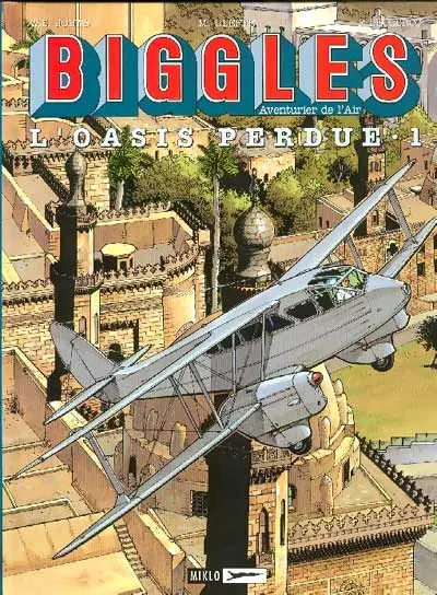 Biggles Tome 15 L'Oasis perdue 1