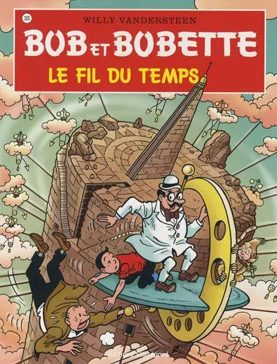 Bob et Bobette Tome 305 Le fil du temps