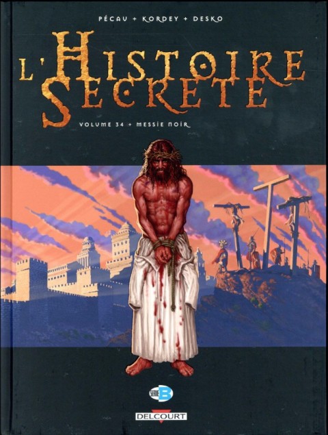 L'Histoire secrète Volume 34 Messie Noir