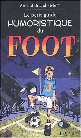 Couverture de l'album Le Petit Guide humoristique ... Le Petit Guide humoristique du Foot