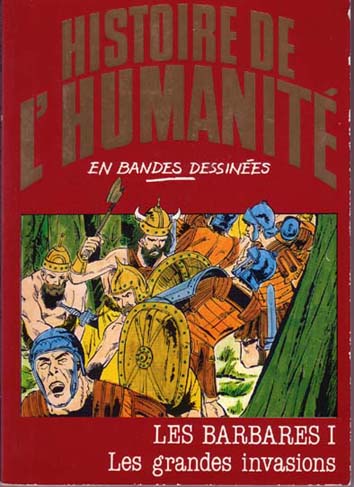 Couverture de l'album Histoire de l'humanité en bandes dessinées Tome 19 Les Barbares I - Les grandes invasions