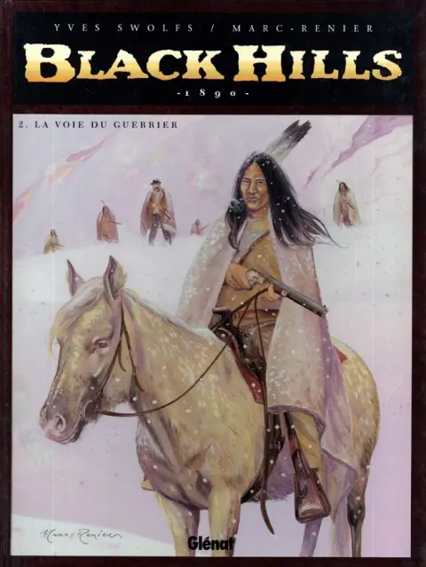 Black Hills 1890 Tome 2 La voie du guerrier