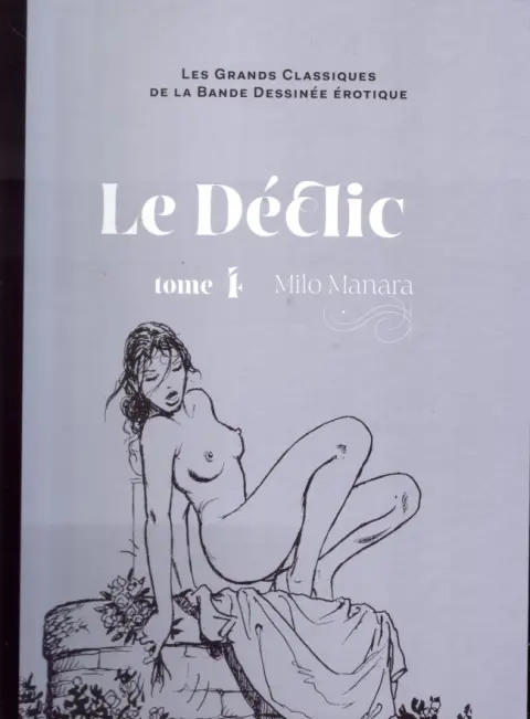 Les Grands Classiques de la Bande Dessinée Érotique - La Collection Tome 36 Le Déclic - tome 4