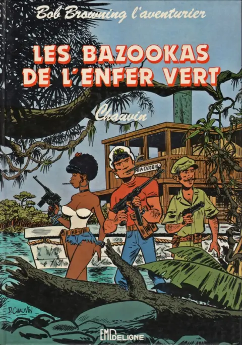 Bob Browning l'aventurier Les bazookas de l'enfer vert