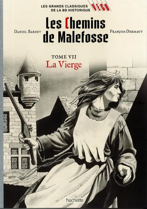 Les grands Classiques de la BD Historique Vécu - La Collection Tome 44 Les Chemins de Malefosse - Tome  VII : La Vierge