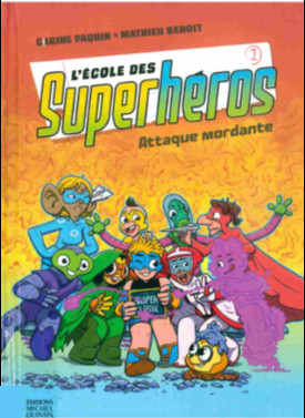 Couverture de l'album L'École des superhéros 1 Attaque mordante