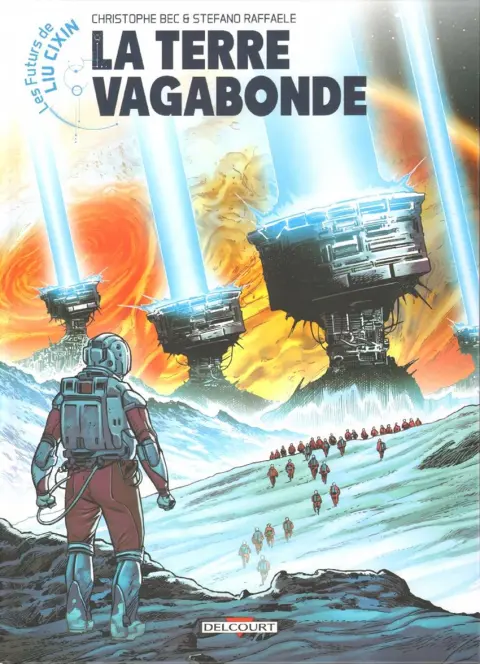 Les futurs de Liu Cixin Tome 1 La Terre vagabonde