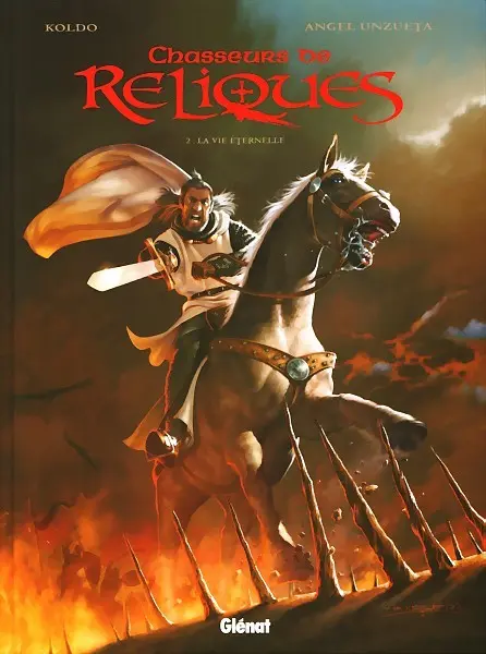 Chasseurs de reliques Tome 2 La vie éternelle