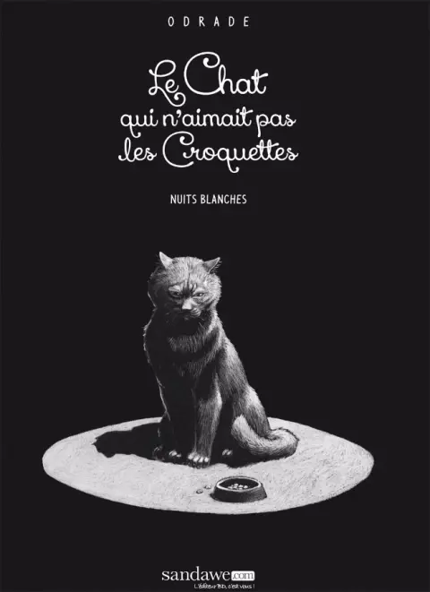 Le Chat qui n'aimait pas les Croquettes Nuits blanches