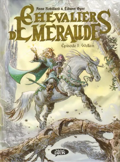 Les Chevaliers d'Émeraude Michel Lafon Tome 1 Wellan
