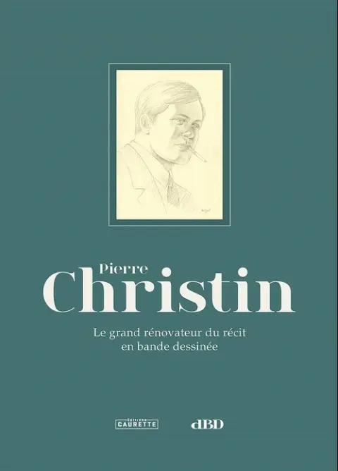 Pierre Christin Le grand rénovateur du récit en bande dessinée