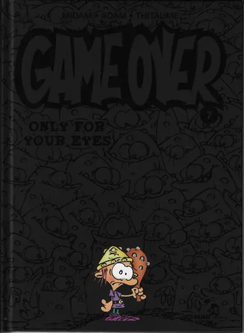Couverture de l'album Game over Tome 7 Only for your eyes