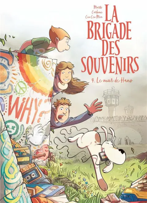 La brigade des souvenirs 4 Le mur de Hans