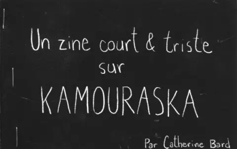 Un zine court & triste sur Kamouraska