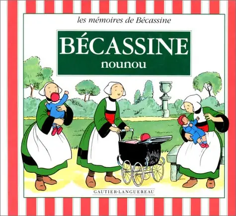 Les mémoires de Bécassine Tome 6 Bécassine nounou