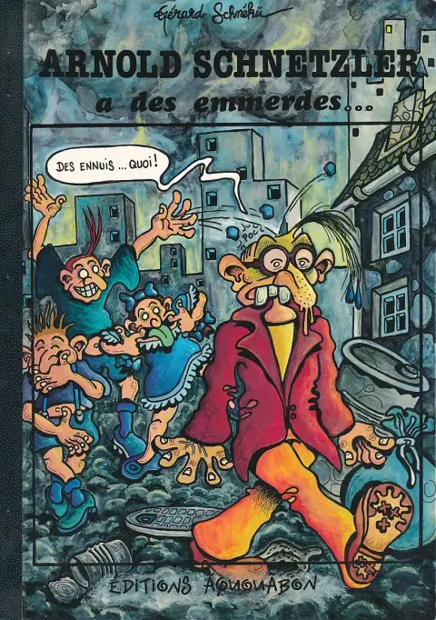 Arnold Schnetzler Arnold Schnetzler a des emmerdes...