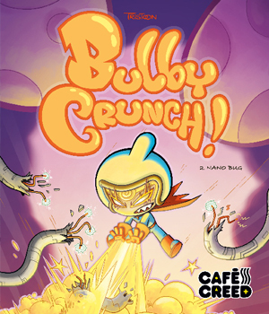 Bulby Crunch ! 2 Nano bug