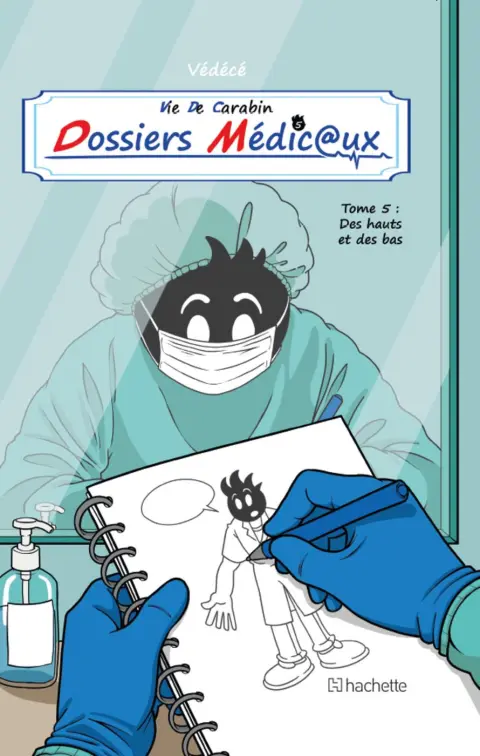 Vie de Carabin Dossiers Médic@ux Tome 5 Des hauts et des bas
