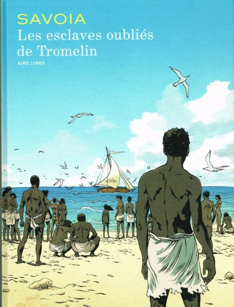 Couverture de l'album Les Esclaves oubliés de Tromelin