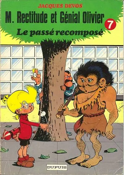 M. Rectitude et Génial Olivier Tome 7 Le passé recomposé