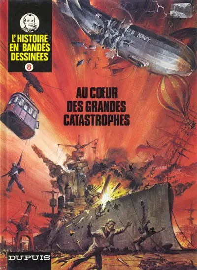 L'Histoire en Bandes Dessinées Tome 8 Au cœur des grandes catastrophes