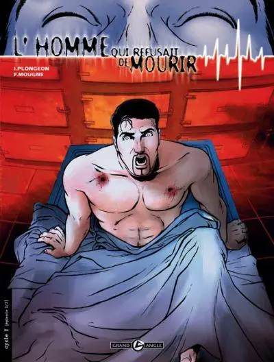 L'Homme qui refusait de mourir Tome 1