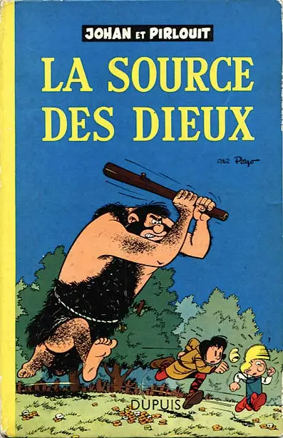 Johan et Pirlouit Tome 6 La source des dieux
