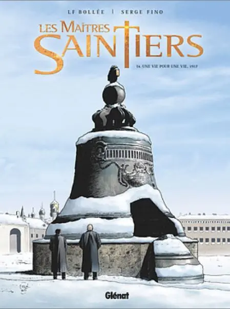 Les Maîtres Saintiers Tome 4 Une Vie pour une Vie - 1917