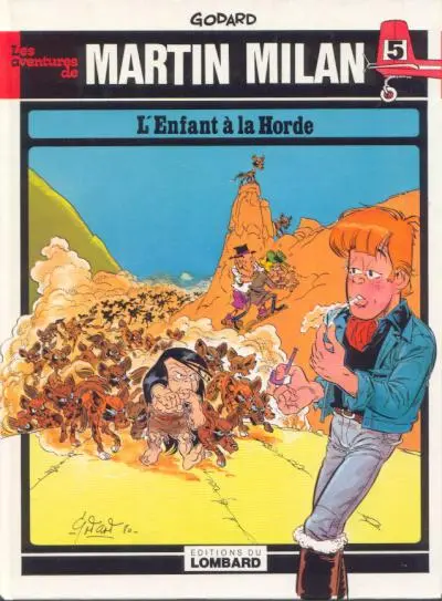 Martin Milan 2ème Série Tome 5 L'enfant à la horde