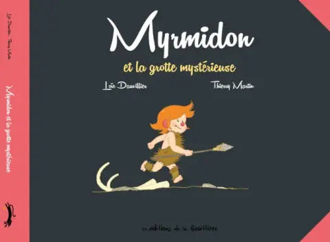 Myrmidon Tome 5 Myrmidon et la grotte mystérieuse