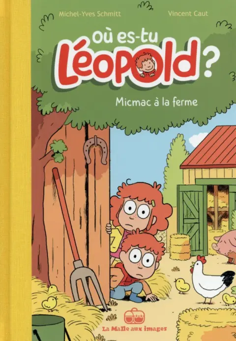 Où es-tu Léopold ? Tome 3 Micmac à la ferme