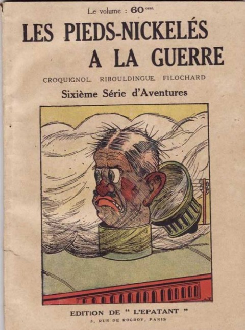 Les Pieds Nickelés 1ère série (1915-1917) Tome 6 Sixième Série d'Aventures : Les Pieds-Nickelés à la guerre